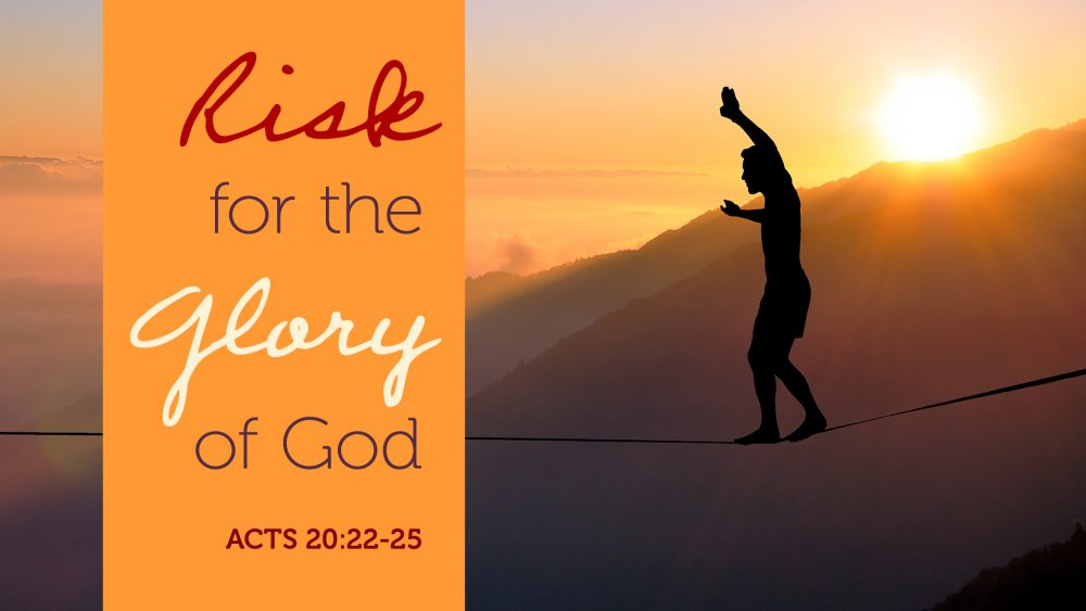 Risk for the Glory of God